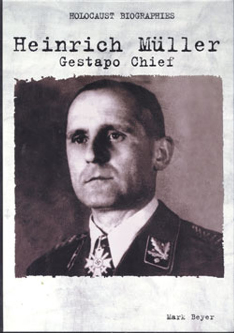 Heinrich Müller (Gestapo Chief) by Mark Beyer, 9780823933761