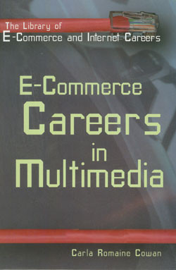 E-Commerce Careers in Multimedia by Carla Romaine Cowan, 9780823934270