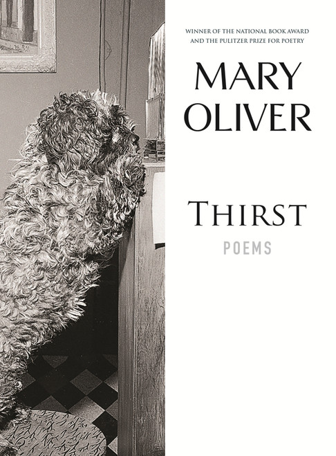 Thirst (Poems) by Mary Oliver, 9780807068960