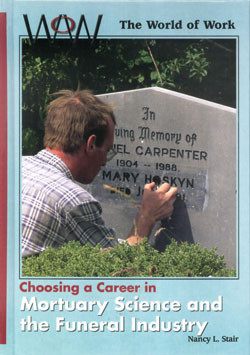 Choosing a Career in Mortuary Science and the Funeral Industry by Nancy L. Stair, 9780823935680
