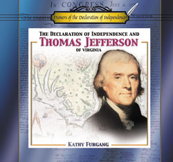 The Declaration of Independence and Thomas Jefferson of Virginia by Kathy Furgang, 9780823955893