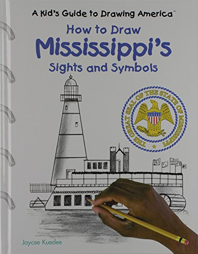How to Draw Mississippi's Sights and Symbols by Jaycee Kuedee, 9780823960804