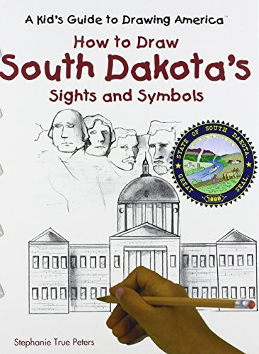 How to Draw South Dakota's Sights and Symbols by Stephanie True Peters, 9780823960989