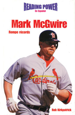Mark McGwire (Rompe Récords (Record Breaker)) by Rob Kirkpatrick, 9780823961153
