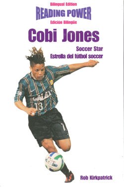 Cobi Jones (Soccer Star / Estrella del Fútbol Soccer) by Rob Kirkpatrick, 9780823961351