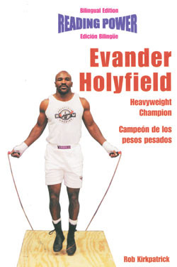 Evander Holyfield (Heavyweight Champion / Campeón de los Pesos Pesados) by Rob Kirkpatrick, 9780823961481