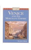 Venice and its Merchant Empire by Kathryn Hinds, 9780761403050