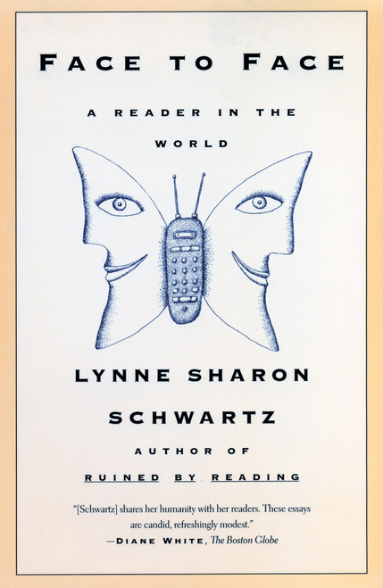 Face To Face (A Reader in the World) by Lynne Sharon Schwartz, 9780807072219