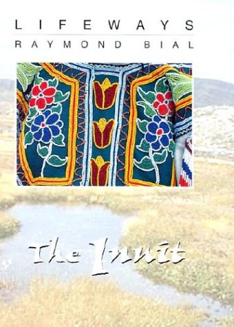 The Inuit by Raymond Bial, 9780761412120