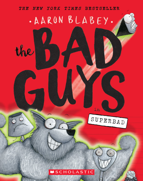 The Bad Guys in Superbad (The Bad Guys #8) by Aaron Blabey, 9781338189636