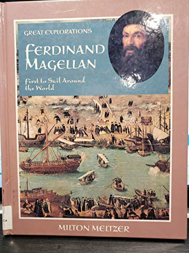 Ferdinand Magellan (First to Sail Around the World) by Milton Meltzer, 9780761412380