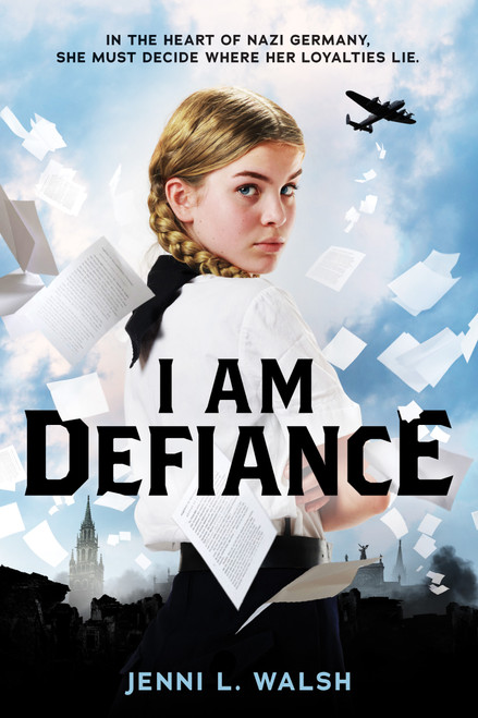 I Am Defiance: A Novel of WWII by Jenni L. Walsh, 9781338630763