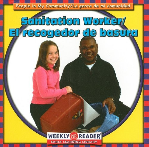 Sanitation Worker / El recogedor de basura by JoAnn Early Macken, 9780836836882