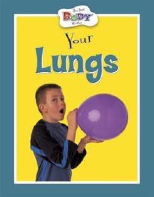 Your Lungs by Anita Ganeri, 9780836836349