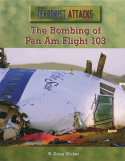The Bombing of Pan Am Flight 103 by R. Doug Wicker, 9780823936564