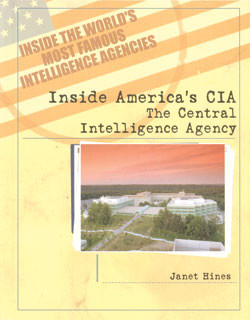 Inside America's CIA (The Central Intelligence Agency) by Janet Hines, 9780823938117