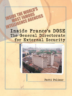 Inside France's DGSE (The General Directorate for External Security) by Patti Polisar, 9780823938148