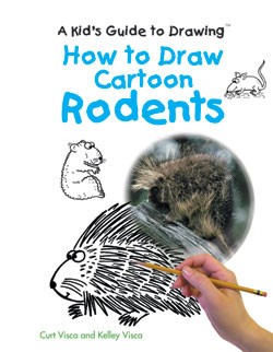 How to Draw Cartoon Rodents by Curt Visca, Kelley Visca, 9780823961610