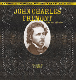 John Charles Fremont (The Pathfinder) by Charles W. Maynard, 9780823962891