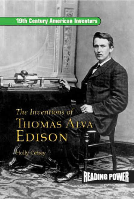 The Inventions of Thomas Alva Edison (Father of the Light Bulb and the Motion Picture Camera) by Holly Cefrey, 9780823964406