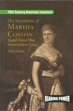 The Inventions of Martha Coston (Signal Flares That Save Sailors' Lives) by Holly Cefrey, 9780823964444