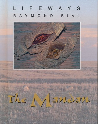 The Mandan by Raymond Bial, 9780761414155