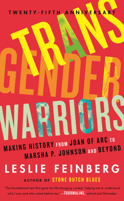 Transgender Warriors (Making History from Joan of Arc to Dennis Rodman) by Leslie Feinberg, 9780807079416