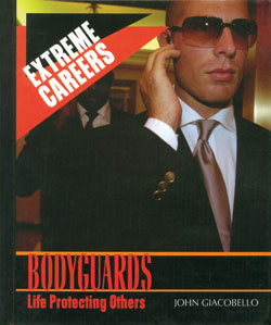 Bodyguards (Life Protecting Others) by John Giacobello, 9780823937950