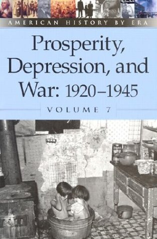 Prosperity, Depression, and War, 1920-1945, Volume 7 by Laura K. Egendorf, 9780737711431