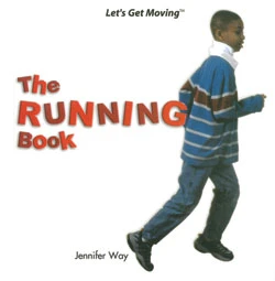The Running Book by Jennifer Way, 9781404225121