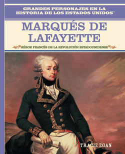 El Marques de Lafayette (The Marquis de Lafayette) (Héroe francés de la Revolución Estadounidense (French Hero of the American Revolution)) by Kathleen Collins, 9780823941391
