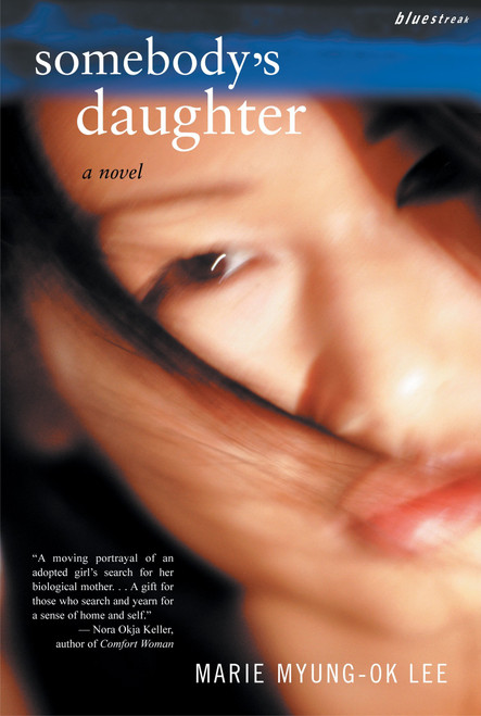 Somebody's Daughter (A Novel) by Marie Myung-Ok Lee, 9780807083895