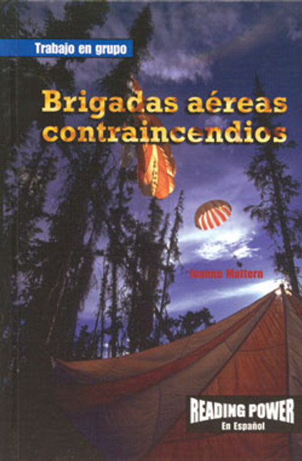 Brigadas aéreas contraincendios (Smoke Jumpers) by Joanne Mattern, 9780823968442