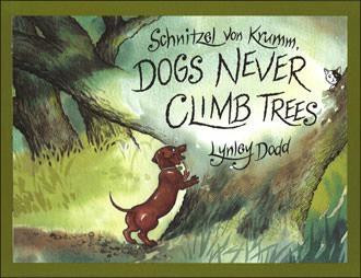 Schnitzel von Krumm. Dogs Never Climb Trees by Lynley Dodd, 9780836840926