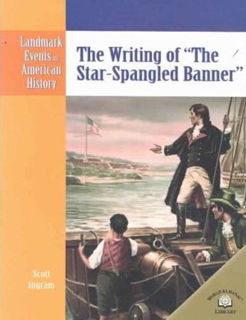 The Writing of "The Star-Spangled Banner" - 9780836854183 by Scott Ingram, 9780836854183