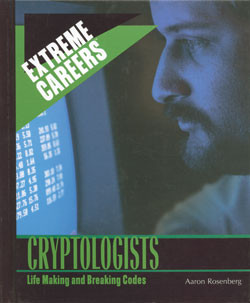 Cryptologists (Life Making and Breaking Codes) by Aaron Rosenberg, 9780823939657