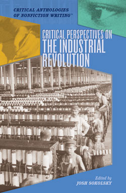 Critical Perspectives on the Industrial Revolution by Josh Sokolsky, 9781404200623