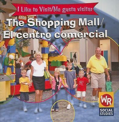 The Shopping Mall / El centro comercial - 9780836846065 by Jacqueline Laks Gorman, 9780836846065