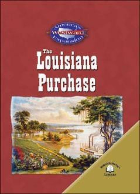 The Louisiana Purchase - 9780836857894 by Christy Steele