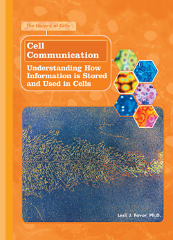 Cell Communication (Understanding How Information is Stored and Used in Cells) by Michael Friedman, Brett Friedman, 9781404203198