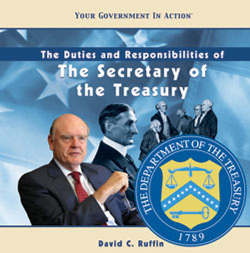 The Duties and Responsibilities of the Secretary of the Treasury by David C. Ruffin, 9781404226906