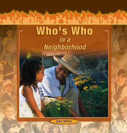 Who's Who in a Neighborhood by Jake Miller, 9781404227859
