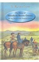 The Diary of Elizabeth Bacon Custer, On the Plains with General Custer by Elizabeth Bacon Custer, Laszlo Kubinyi, 9780761416470