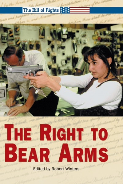The Right to Bear Arms - 9780737719338 by Robert Winters, 9780737719338