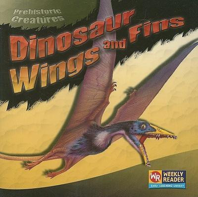 Dinosaur Wings and Fins - 9780836849080 by Joanne Mattern, 9780836849080