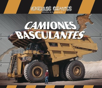 Camiones basculantes (Giant Dump Trucks) (Spanish Edition) by Jim Mezzanotte, 9780836859850