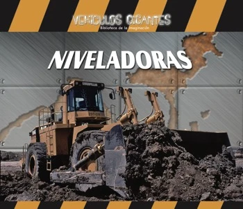 Niveladoras (Giant Bulldozers) by Jim Mezzanotte, 9780836859898