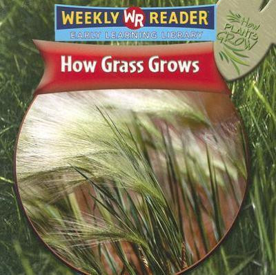 How Grass Grows - 9780836863383 by Joanne Mattern, 9780836863383