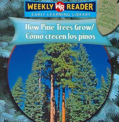 How Pine Trees Grow / Cómo crecen los pinos by Joanne Mattern, 9780836864717