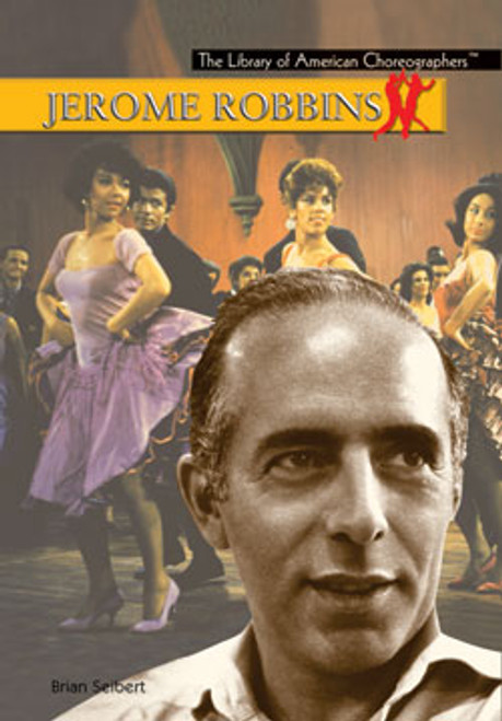 Jerome Robbins by Brian Seibert, 9781404204485